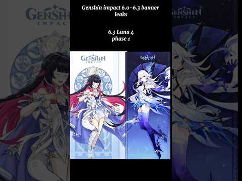 Genshin 6.1 to 6.3 Banners REVEALED! New Characters & Reruns Explained