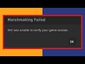 How To Fix Matchmaking Failed VAC was unable to verify your game session