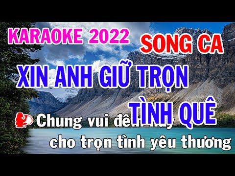 Xin Anh Giữ Trọn Tình Quê Karaoke Song Ca Nhạc Sống - Phối Mới Dễ Hát - Nhật Nguyễn