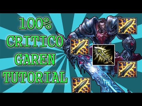 100% CRITICO GAREN - TUTORIAL - League of Legends ITA #5