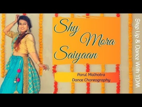 Shy Mora Saiyaan Dance Cover | Parul Malhotra Choreography | Meet Brothers, Monali Thakur, Piyush M