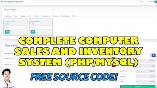 Complete Computer Sales and Inventory System using PHP/MySQL | Free Source Code Download