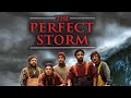 The Perfect Storm Full Movie Review | George Clooney | Mark Wahlberg