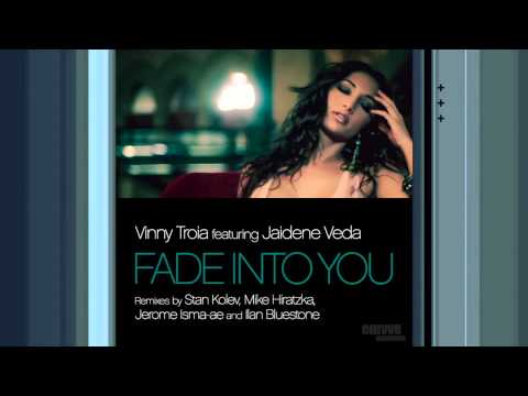 Vinny Troia feat. Jaidene Veda - Fade into You (Jerome Isma-ae and Ilan Bluestone Remix)