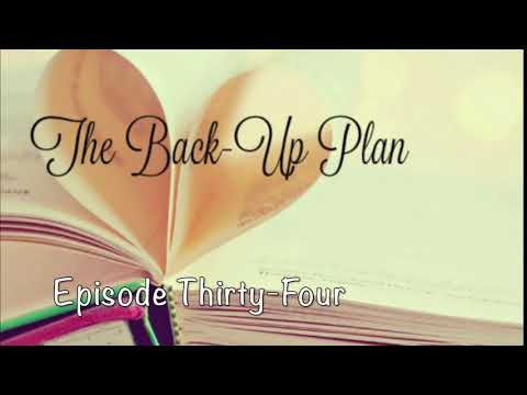 The Back Up Plan Episode 34