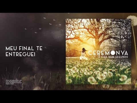 Meu Final Te Entreguei - Ceremonya
