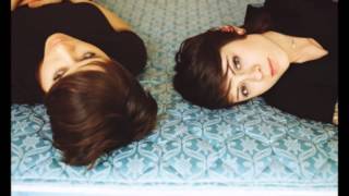 Tegan and Sara - Dancing in the Dark