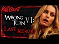 Wrong Turn VI Last Resort 2014 KILL COUNT