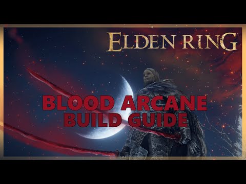 Elden Ring - Blood Arcane Build Guide + Fundorte aller Items