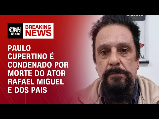 Paulo Cupertino é condenado por morte de ator de Chiquititas | CNN PRIME TIME