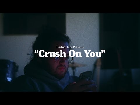 Finding Hope - Crush On You (Official Video)
