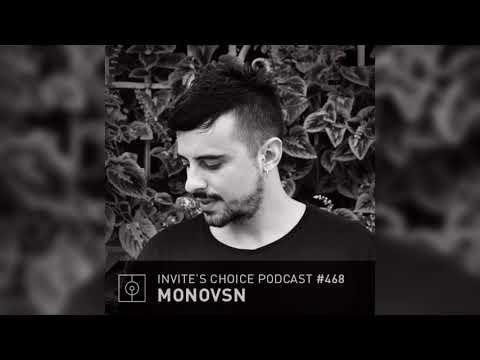Invite's Choice Podcast 468 - Monovsn
