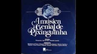 Pixinguinha-A Música Genial de Pixinguinha (1980) FULL ALBUM