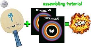 Butterfly tenergy 05 & Timo Boll ALC assembling  tutorial