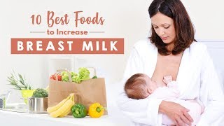 10 Best Foods to Increase Breast Milk