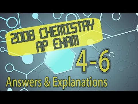 化学のテスト準備：2008 AP化学の問題4-6の答えと説明 (Chemistry Test Prep: 2008 AP Chemistry Questions 4-6 Answers & Explanations)
