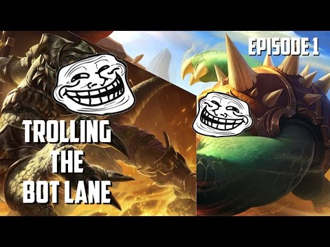 League of Legends - Trolling the Bot Lane #1 - Rammus and Renekton