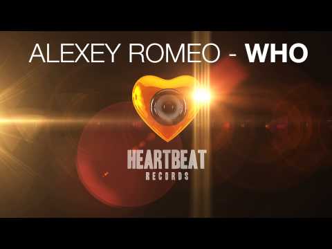 Alexey Romeo - Who (Original Mix)