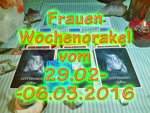 Frauen Wochenorakel vom 29.02-06.03.2016