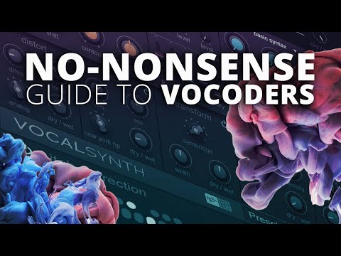 No-Nonsense Guide To Vocoders