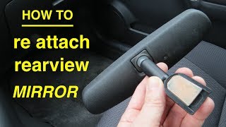 How to Save Money ● ReGlue and ReAttach Your Own Rearview Mirror