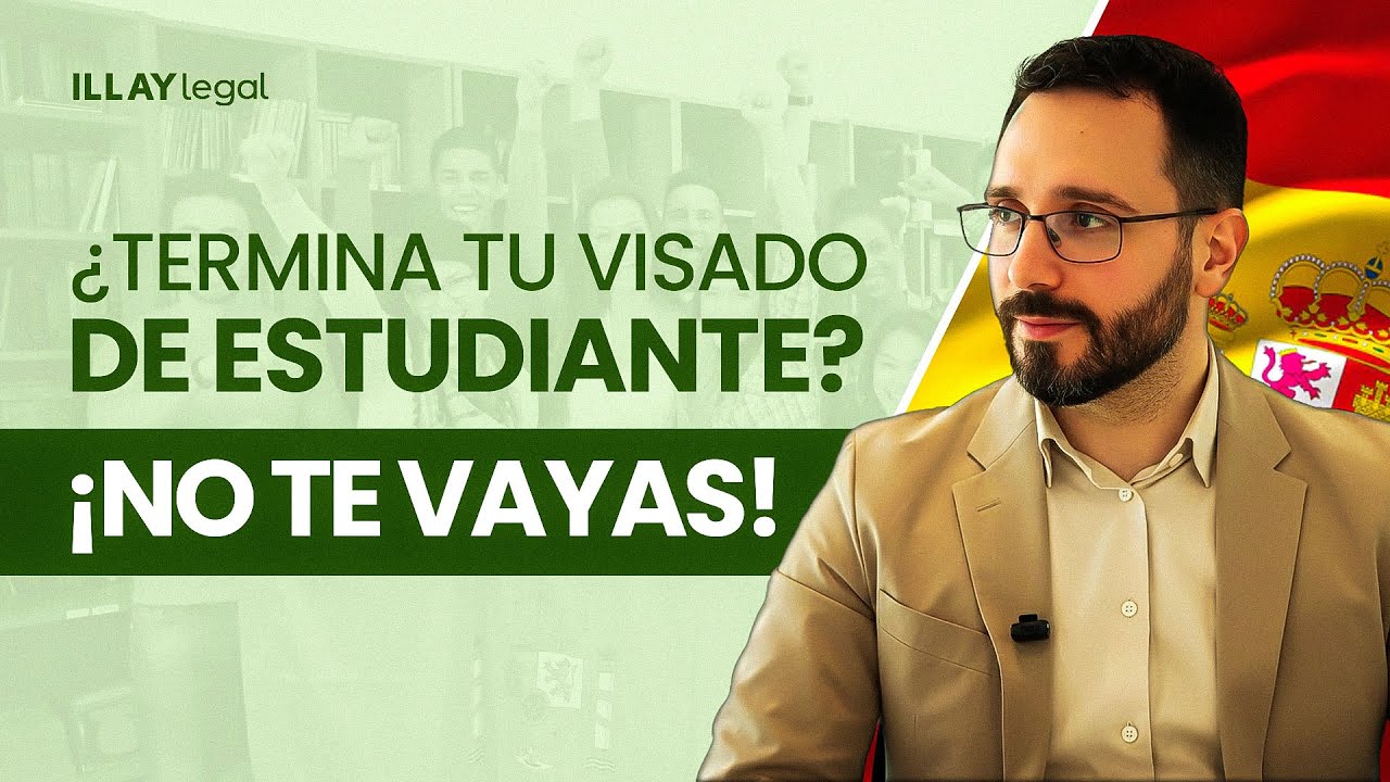 ¿Termina tu Visa de Estudiante? Cómo Quedarte Legal Trabajando en España (Guía 2026)