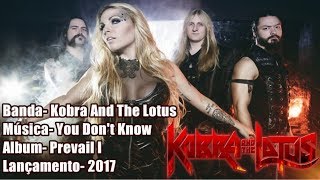 You Don&#39;t Know - Kobra And The Lotus [Legendado BR]