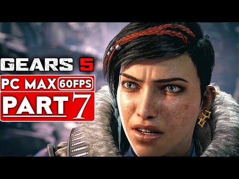GEARS 5 Gameplay Walkthrough Part 7 [1080p HD 60FPS PC] No Commentary - GEARS OF WAR 5