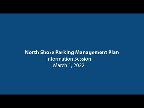March 1, 2022 - North Shore Parking Management Plan Virtual Session
