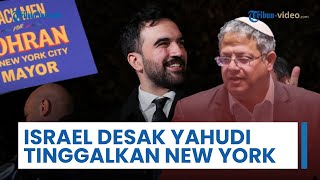 Menteri Israel Desak Kaum Yahudi Tinggalkan New York Sesegera Mungkin seusai Mamdani Jadi Wali Kota