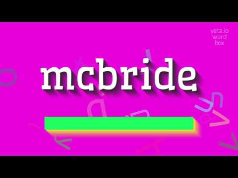 How to say "mcbride"! (High Quality Voices)