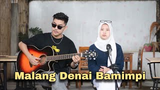 Download lagu MALANG DENAI BAMIMPI - Cover mp3