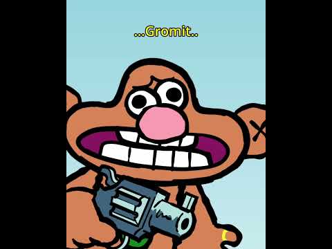 WALLACE AND...gromit?..  :Chucklebone