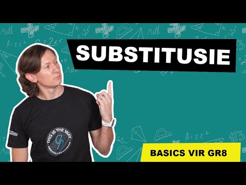 Substitusie - Graad 8 Wiskunde