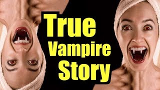 Vampire based on a True Story