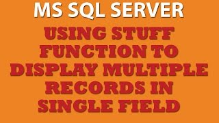 Querying MS SQL Server: Using STUFF Function (Trans-SQL)