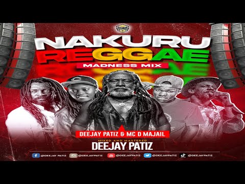 REGGAE MADNESS NAKURU - DJ PATIZ & MC D MAJAIL