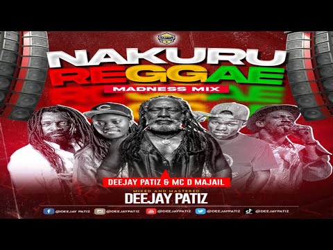 REGGAE MADNESS NAKURU – DJ PATIZ & MC D MAJAIL