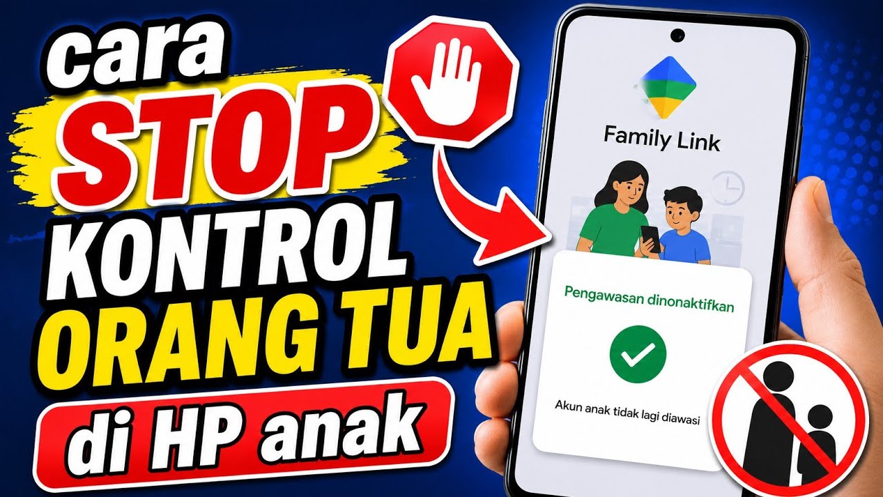 Cara Menghentikan Kontrol Orang Tua Di Hp Anak Yang Menggunakan Family Link 
