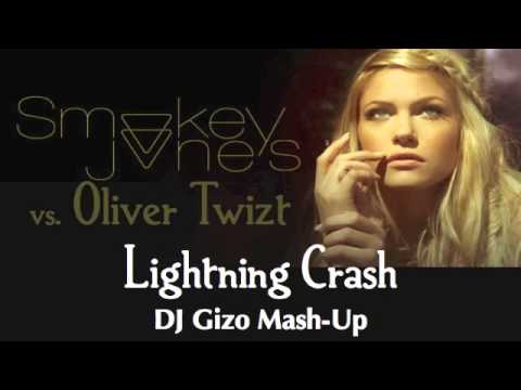 Smokey Jones vs. Oliver Twizt - Lightning Crash (DJ Gizo Mash-Up)