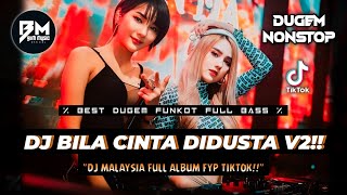 Download lagu DJ BEST FUNKOT‼️|| DJ BILA CINTA DIDUSTA V2‼️|| DJ SEJARAH MUNGKIN BERULANG (NEW)‼️DJ SIAPA DIHATIMU mp3