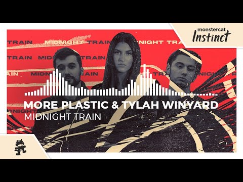More Plastic & Tylah Winyard - Midnight Train [Monstercat Release]