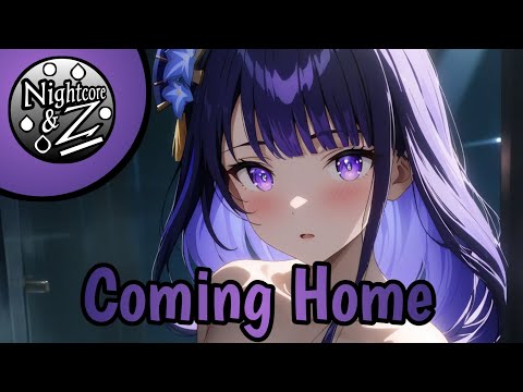 Nightcore - Coming Home