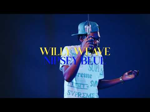 Willy Weave - Nipsey Blue (Live Session) #nipsey #blue