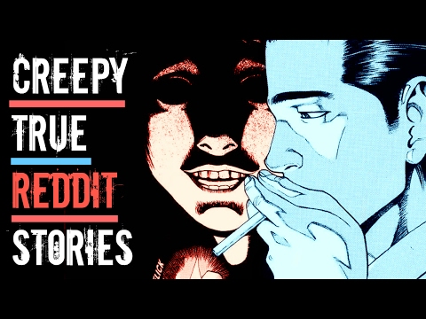 3 Scary TRUE Stories, Posted by Reddit Users