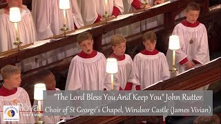 "The Lord Bless You And Keep You" John Rutter @ Royal Wedding of Prince Harry & Meghan Markle 2018