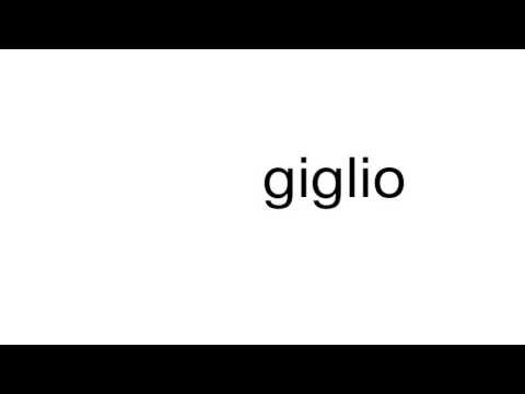 How to pronounce giglio