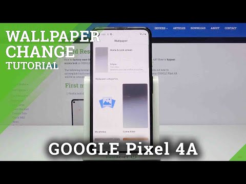 Change Wallpaper – GOOGLE Pixel 4A and Screen Style