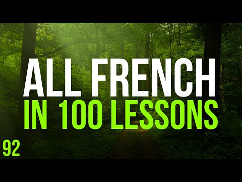 All French in 100 Lessons. Learn French. Most important French phrases and words. Lesson 92