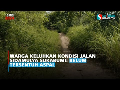 Warga Keluhkan Kondisi Jalan Sidamulya Sukabumi: Belum Tersentuh Aspal